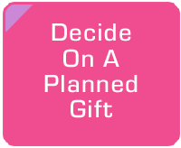 Decide on a planned gift
