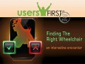 UsersFirst Finding The Right Wheelchair
